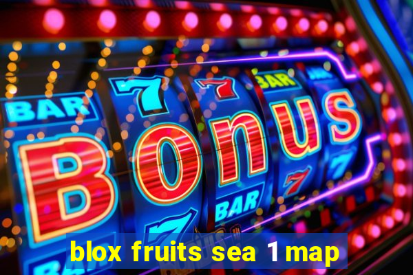 blox fruits sea 1 map